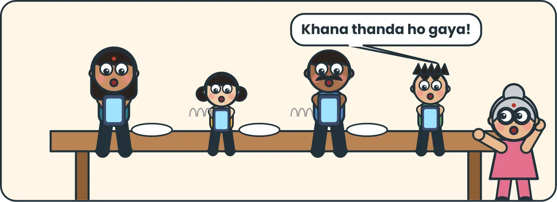Cartoon: a family at the dinner table, everyone looking at their phones, while Dadi says Khana thanda ho gaya!